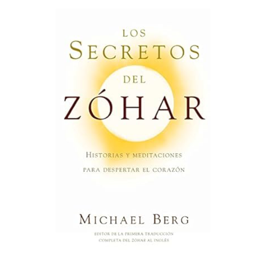 SECRETOS DEL ZOHAR, LOS: Historias y Meditaciones para Despertar el Corazón - Pasta Blnada